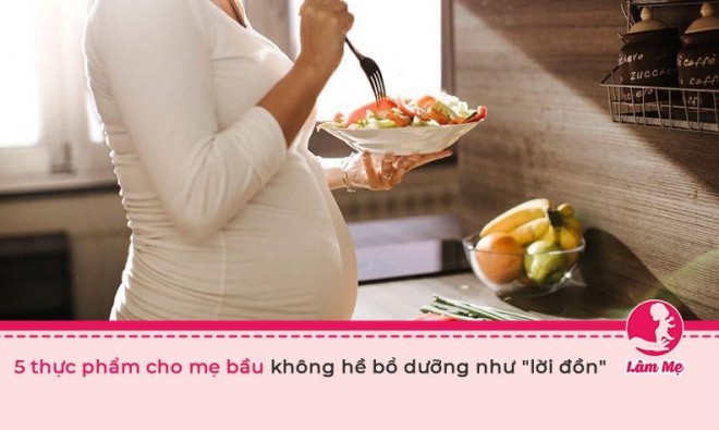 5 thực phẩm cho mẹ bầu không hề bổ dưỡng như "lời đồn"